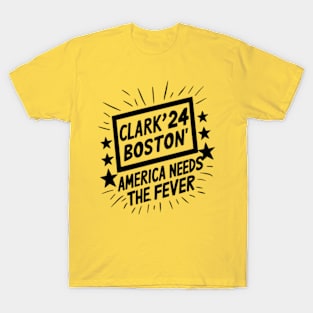 Clark'24 Boston America Needs the Fever Caitlin 22 T-Shirt